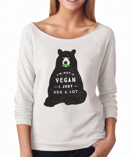 "I'm Not A Vegan, I Just Veg A Lot" French Terry 3/4 Sleeve